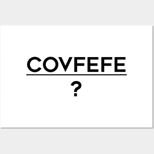 Covfefe (black text) Posters and Art